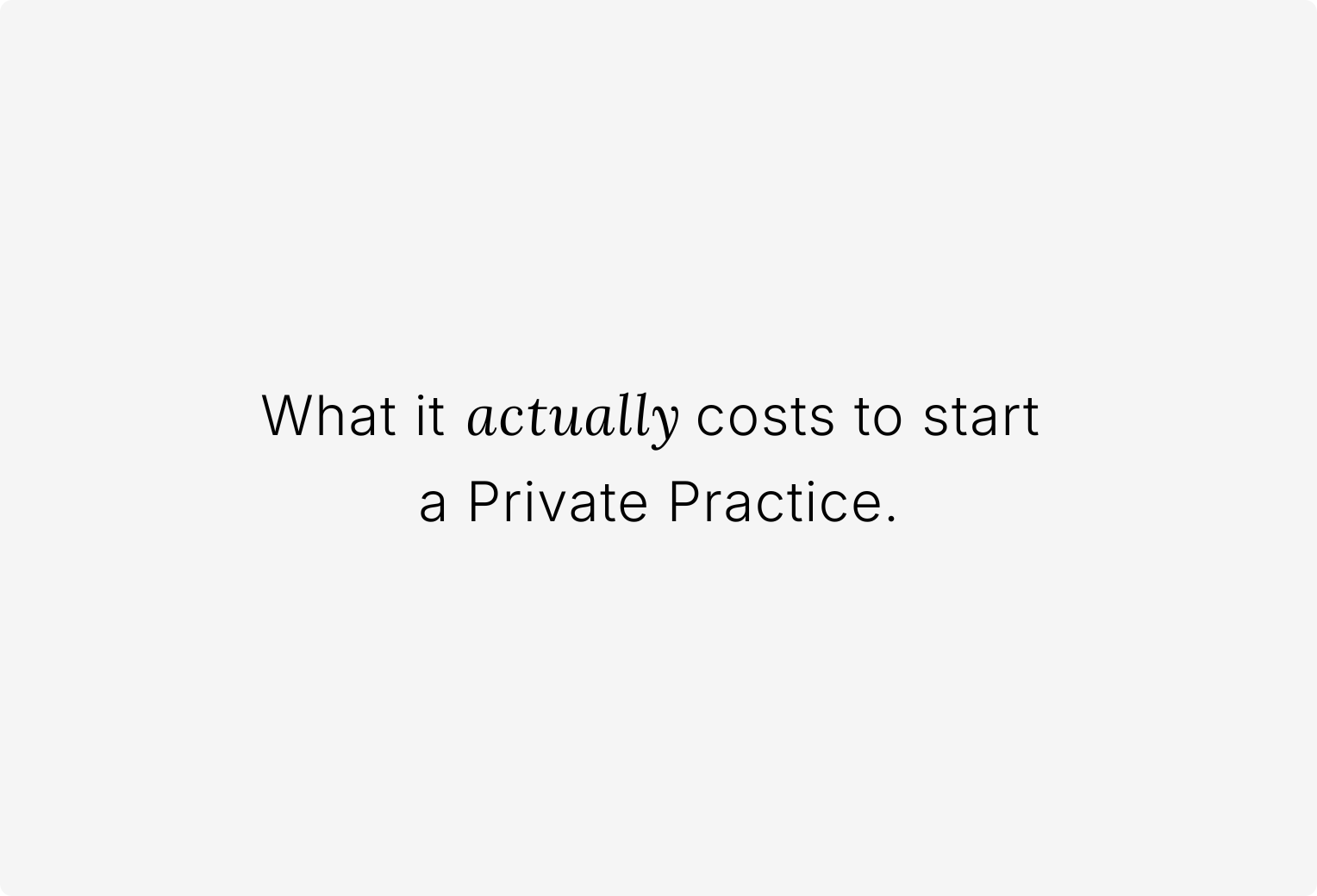 How Much Does It Cost to Start a Therapy Private Practice?